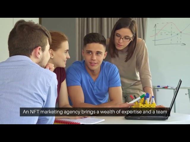 Why Should You Hire an NFT Marketing Agency?