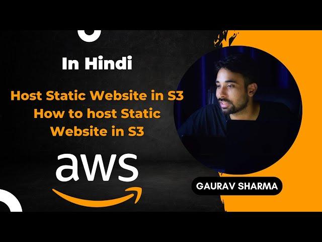 AWS Tutorials - 64 - Host Static Website in S3  -How to host Static Website in S3 ( in Hindi)