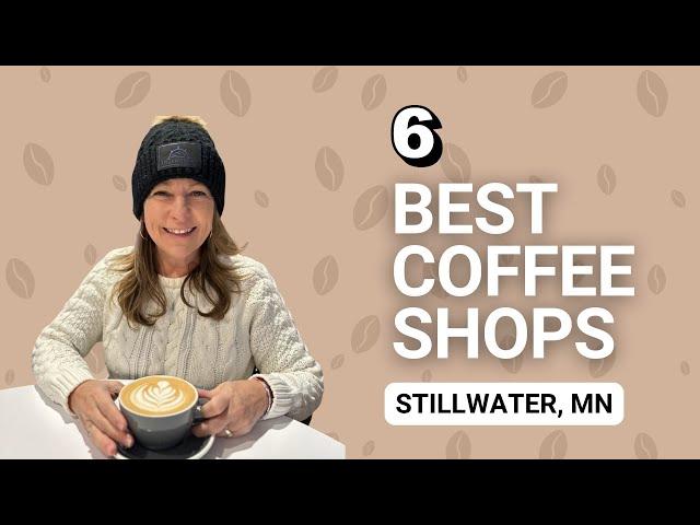 6 Best Coffee Shops in Stillwater, MN | Coffee Lover’s Guide to Stillwater ️