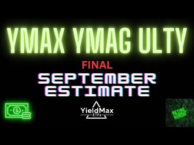 YieldMax Fund of Funds YMAX, YMAG, & ULTY September 2024 Distribution Final Estimate (Weekly Pay)