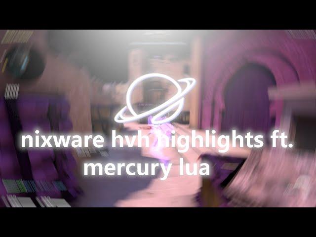 hvh highlights ft. nixware.cc/mercury lua