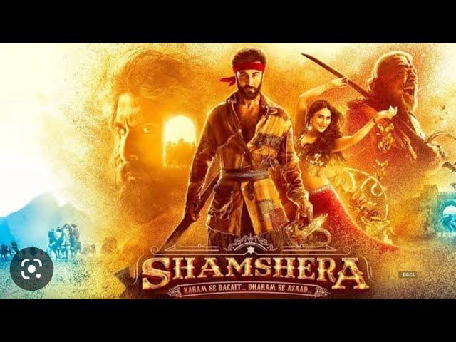 Shamshera (2022)Full Movie | Shamshera Movie Sanjay Dutt, Ranveer Kapoor | Shamshera Full Movie 2022