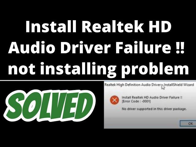 Install Realtek HD Audio Driver Failure [Error code: -0001] SOLVED | realtek installation problem