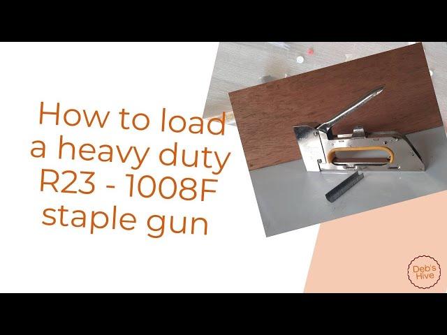 How to load a heavy duty R23   1008F staple gun/tacker/stapler.