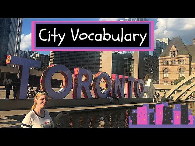 Explore Downtown Toronto: 34+ City Words in English! City Vocabulary in the City of Toronto!