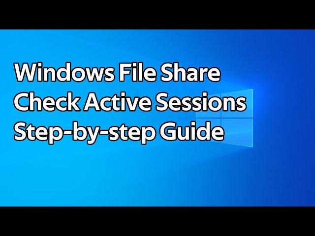 How to check who is currently accessing files and folders on a Windows file share