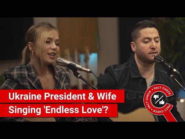 FACT CHECK: Ukraine President Volodymyr Zelensky & Wife Olena Zelenska Singing 'Endless Love'?