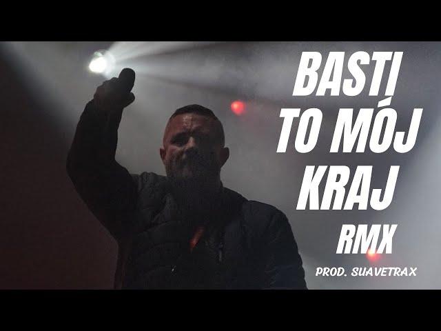 Basti - "To mój kraj" RMX prod. Suavetrax / Album "2021-2023"