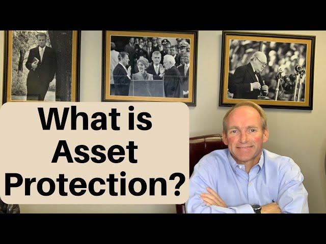 What is “Asset Protection,” and How to “Protect Your Assets”?