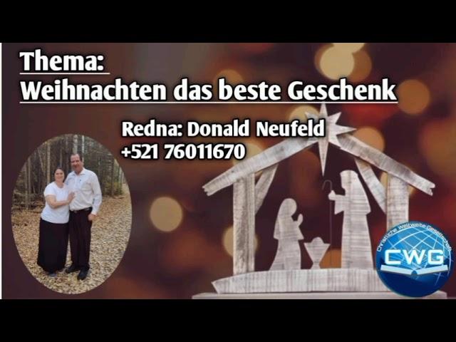 Weihnachten- das beste Geschenk - Donald Neufeld Bolivien +591 76011670