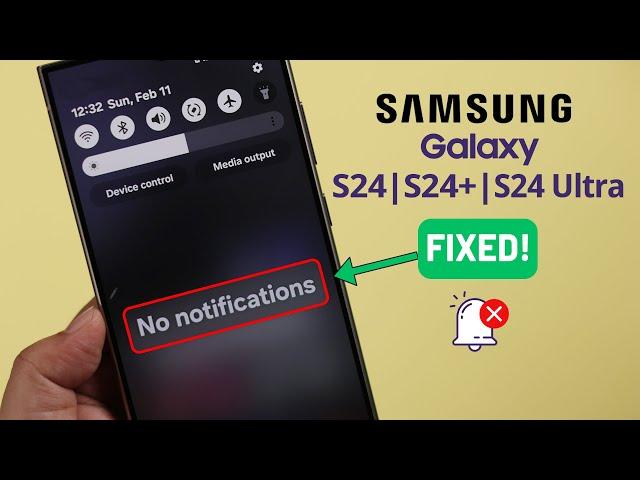 Galaxy S24 Ultra/Plus: Notifications Not Working! [Fix]