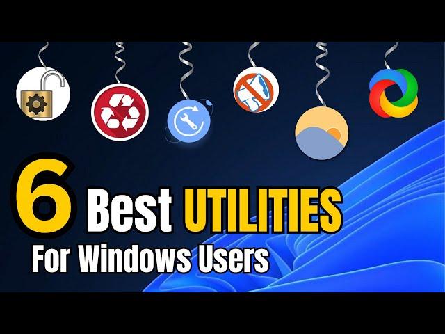 The 6 Best Utilities for Windows Users (Dont MISS It)