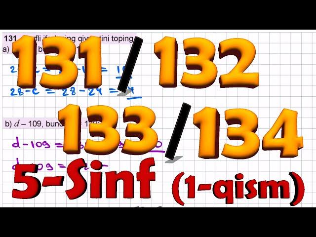 131-132-133-134-masala 5-sinf MATEMATIKA javoblari