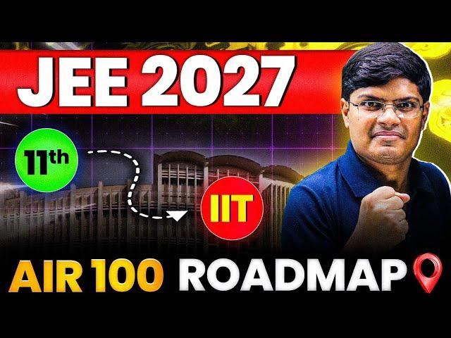 JEE 2027 : Perfect 2 Year Roadmap for AIR 100 | How to Start JEE Preparation in Class 11 | eSaral