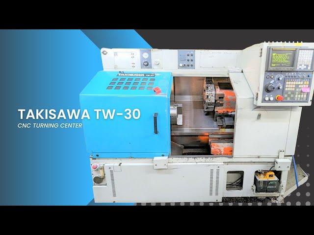 TAKISAWA TW-30 CNC TURNING CENTER SKU 2473 – MachineStation