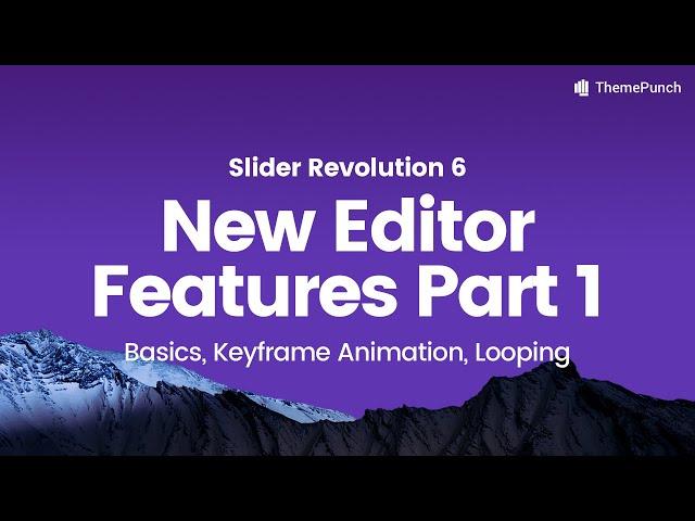 Slider Revolution 6.0 - New Features Part 1 (Basics, Keyframe Animation, Looping)