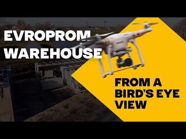 Evroprom warehouse from a bird's eye view | Magazyn Evroprom z lotu ptaka