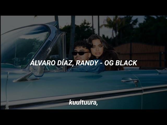 Alvaro Diaz, Randy - OG Black (Letra)