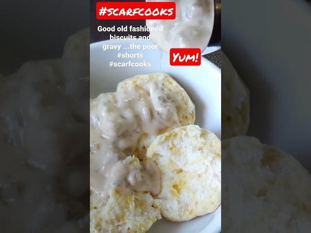 Good old fashioned biscuits and gravy ...the poor  #shorts  #scarfcooks