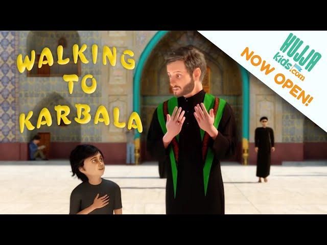 Walking to Karbala | Sayed Ali Alhakeem | English Animated Latmiya/Noha | ‎المشي الى كربلاء