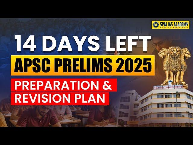 14 days left for APSC Prelims | APSC Exam Preparation tips | APSC Syllabus Revision by Chinmoy Sir