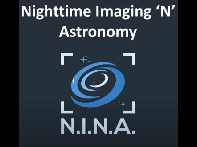 N.I.N.A Nighttime Imaging N' Astronomy