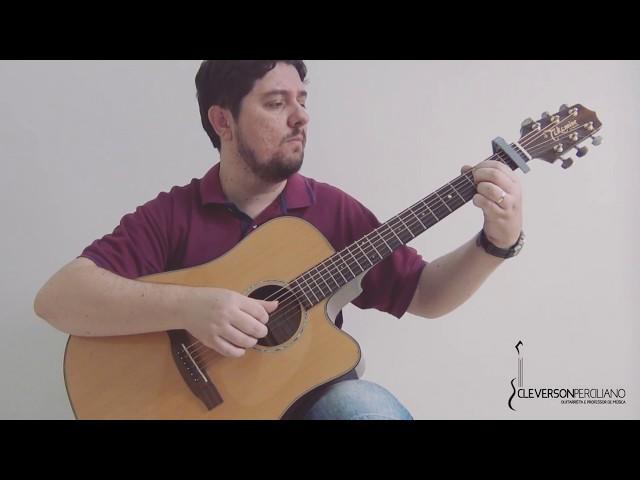 A CASA É SUA (no VIOLÃO) Fingerstyle - CLEVERSON PERCILIANO