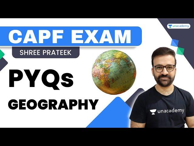 PYQs session on Geography | CAPF EXAM | Shree Prateek | Unacademy - Shaurya