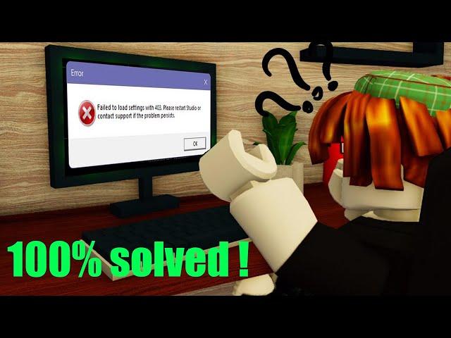 100% solved ! |how to fix roblox studio error (failed to load settings whit 403)