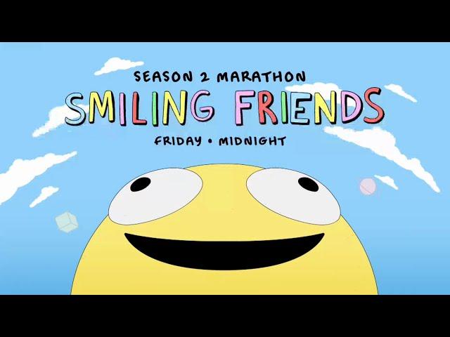 [adult swim] - Smiling Friends Season 2 Reverse Order Marathon Promo