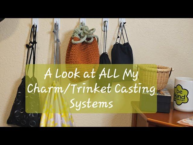 My Charm Casting Systems Collection! A VR to @TheTruthinStory 