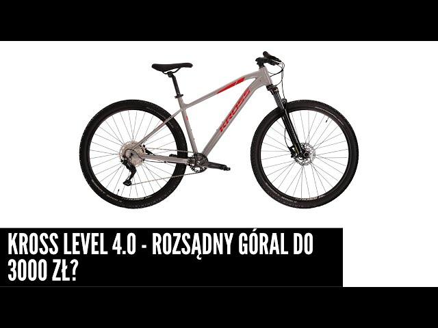 Kross Level 4.0 - rozsądny rower górski poniżej 3000 zł?