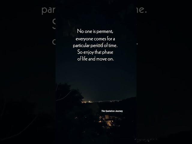 Nothing Is Permanent... Just Enjoy the Phase!People come and go, memories stay.#LifeLesson #MoveOn⏳