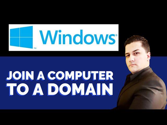 How to Join a Windows 10 (WORKGROUP) PC to a Domain