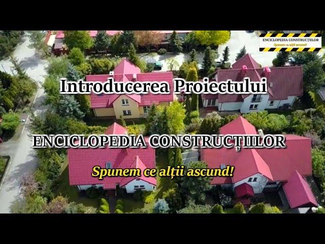 Introducerea Proiectului Enciclopedia Constructiilor - Constructii case