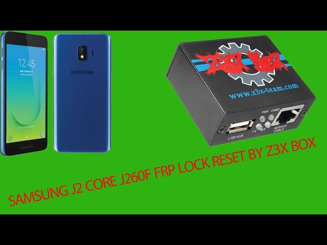 Samsung j2 Core j260f FRP Lock Reset by z3x box