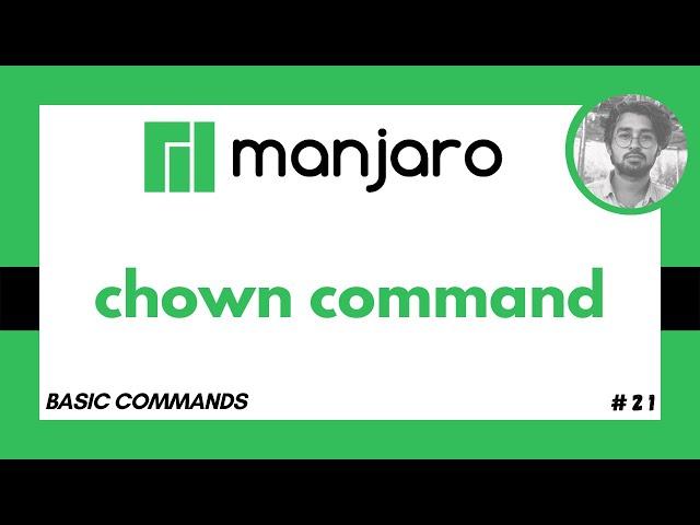 chown Command in Manjaro Linux - Basic Commands in Linux #21