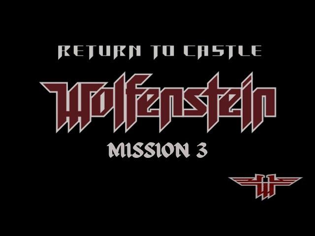 Return to Castle Wolfenstein - Mission 3: Weapons of Vengeance