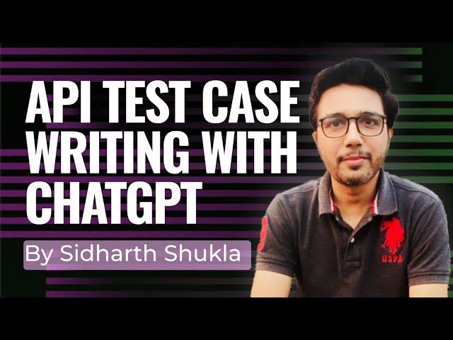 How to Write API Test Cases Using ChatGPT | Sidharth Shukla | #apitesting #chatgpt #chatgptprompts