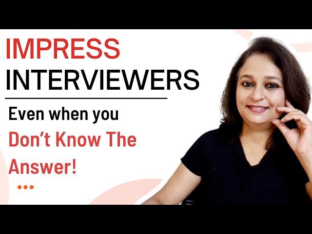 Don't know the Answer? Do this in Interview | Job Interview Tips | Freshers & Experienced