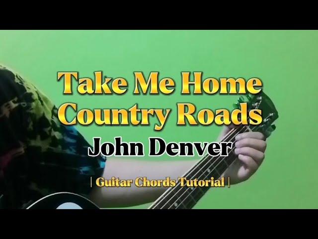 Take Me Home, Country Roads - John Denver (Guitar Chords Tutorial With Lyrics)