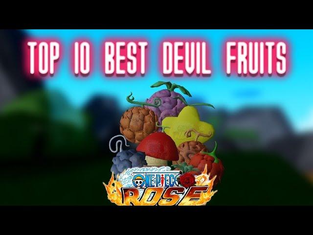 ( EXCLUSIVE CODE) TOP 10 BEST FRUITS IN ONE PIECE ROSE