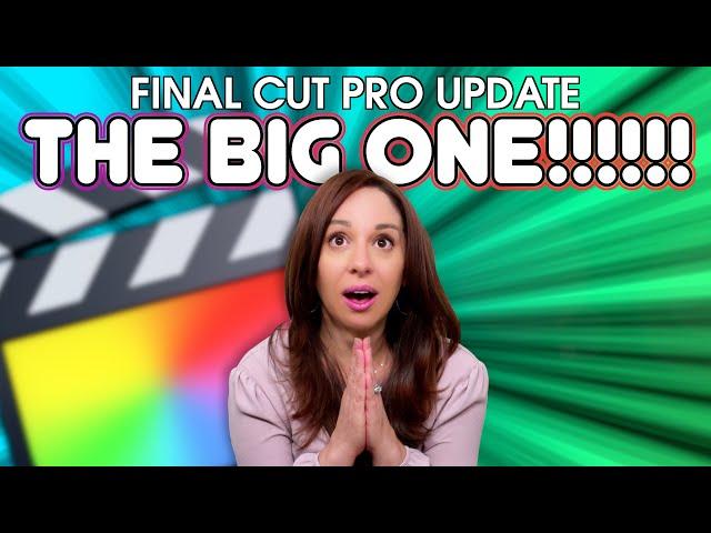 Final Cut Pro Update | THIS IS THE BIG ONE!