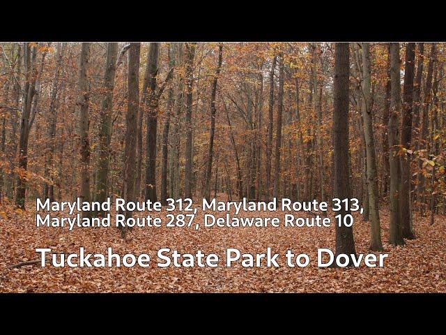 MD-312, MD-313, MD-287/DE-10: Tuckahoe State Park to Dover