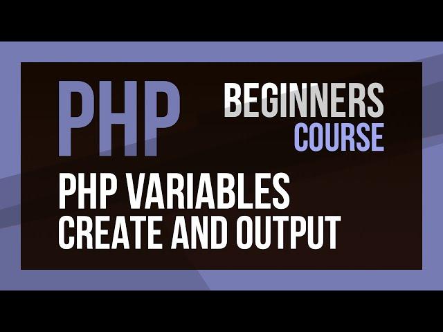 Learn PHP Variables - PHP 7 tutorial for beginners