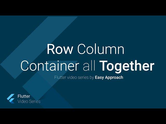 Row, column, and container widgets, flutter video tutorial in English, part 11