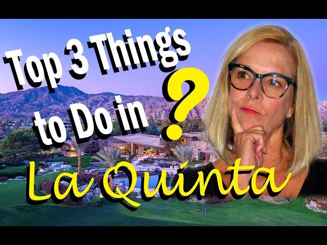 Top 3 Things To Do In La Quinta - Fun Things To See and Do in La Quinta