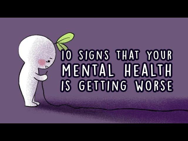 10 Signs Your Mental Health is Getting Worse