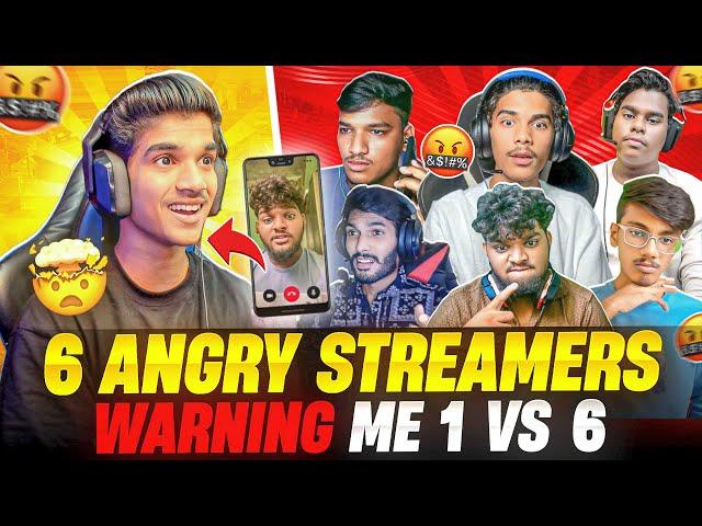 6 ANGRY STREAMERS| WARNING ME ON VIDEO CALL | 1 VS 6 | FREE FIRE IN TELUGU #dfg #freefire