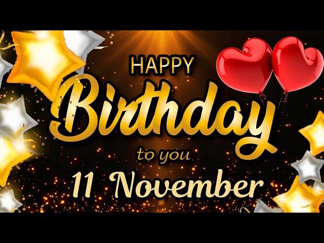 4 November - Best Birthday wishes for Someone Special. Beautiful birthday song for you.